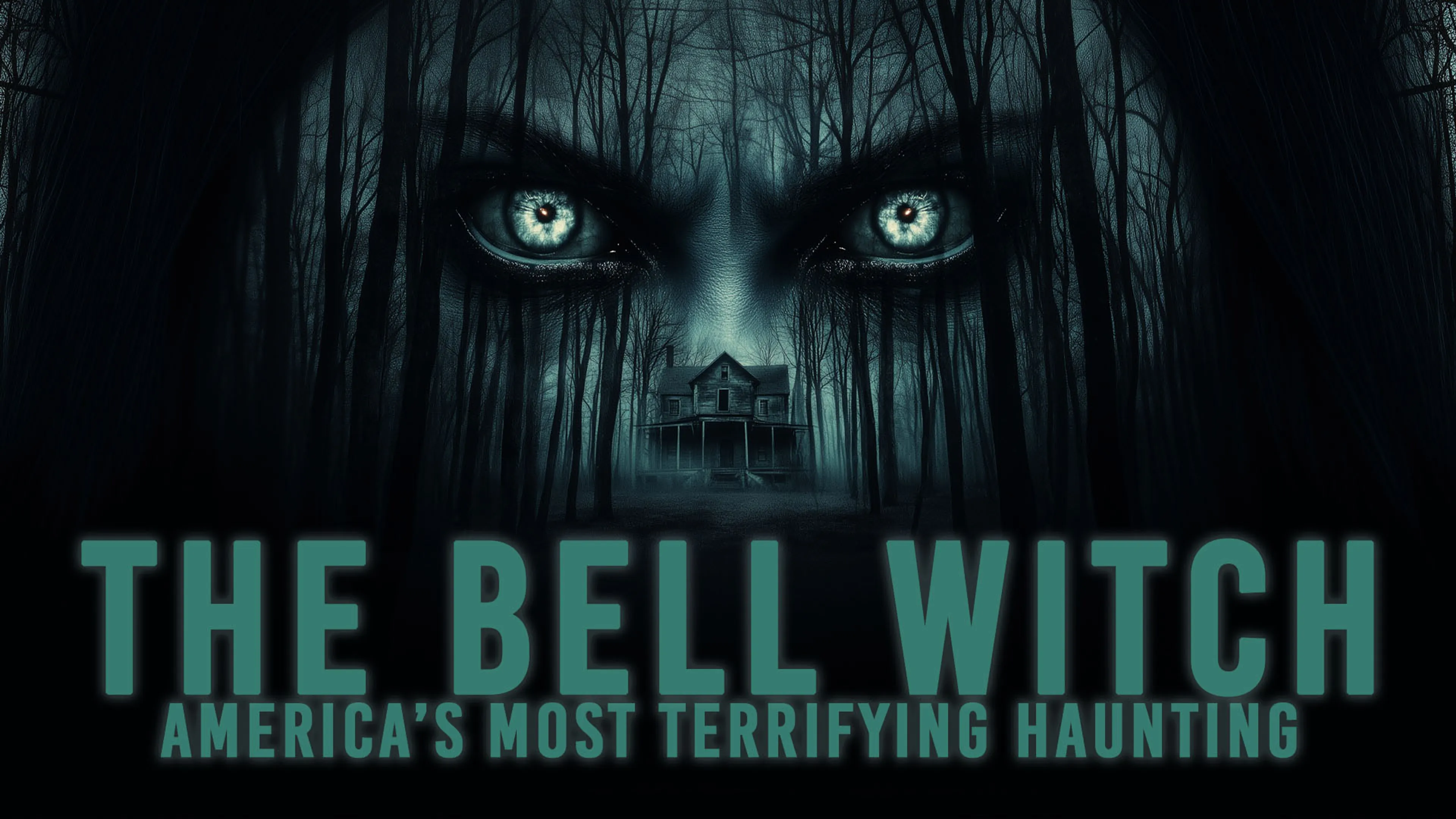The Bell Witch: America's Most Terrifying Haunting poster